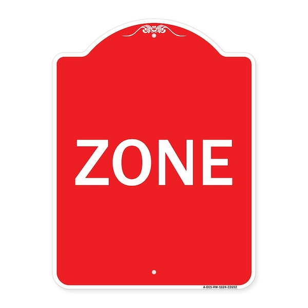Signmission Designer Series Sign-Zone, Red & White Aluminum Architectural Sign, 18" x 24", RW-1824-22692 A-DES-RW-1824-22692 - main